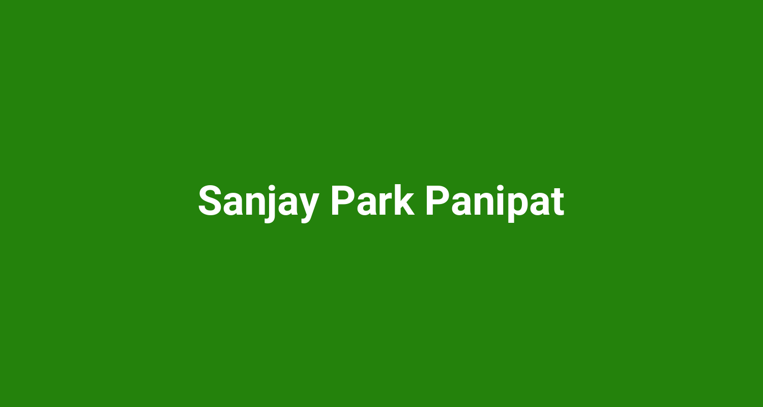 Sanjay Park Panipat