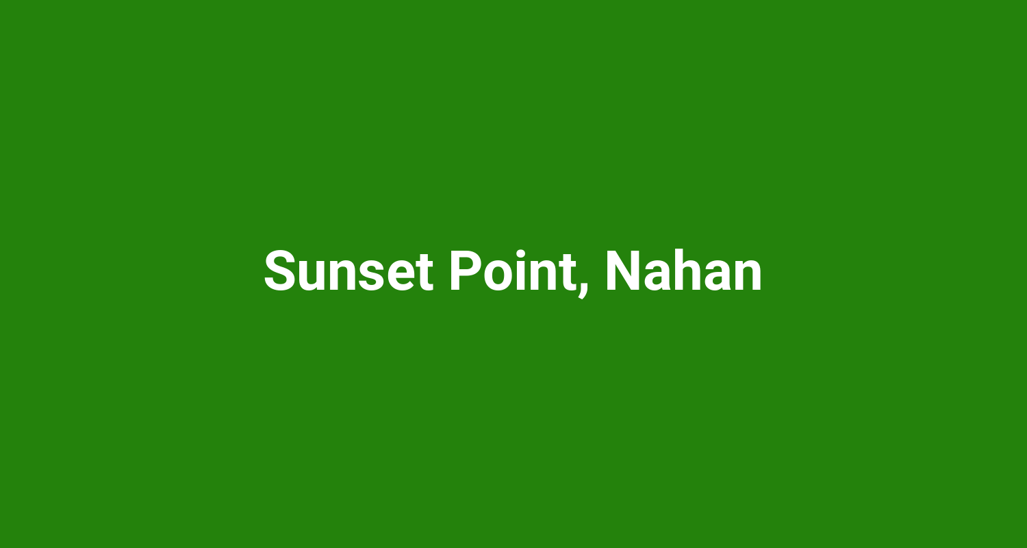 Sunset Point, Nahan