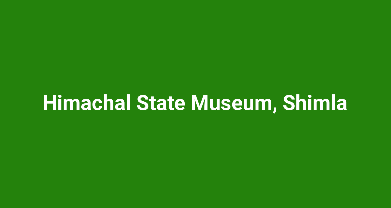 Himachal State Museum, Shimla