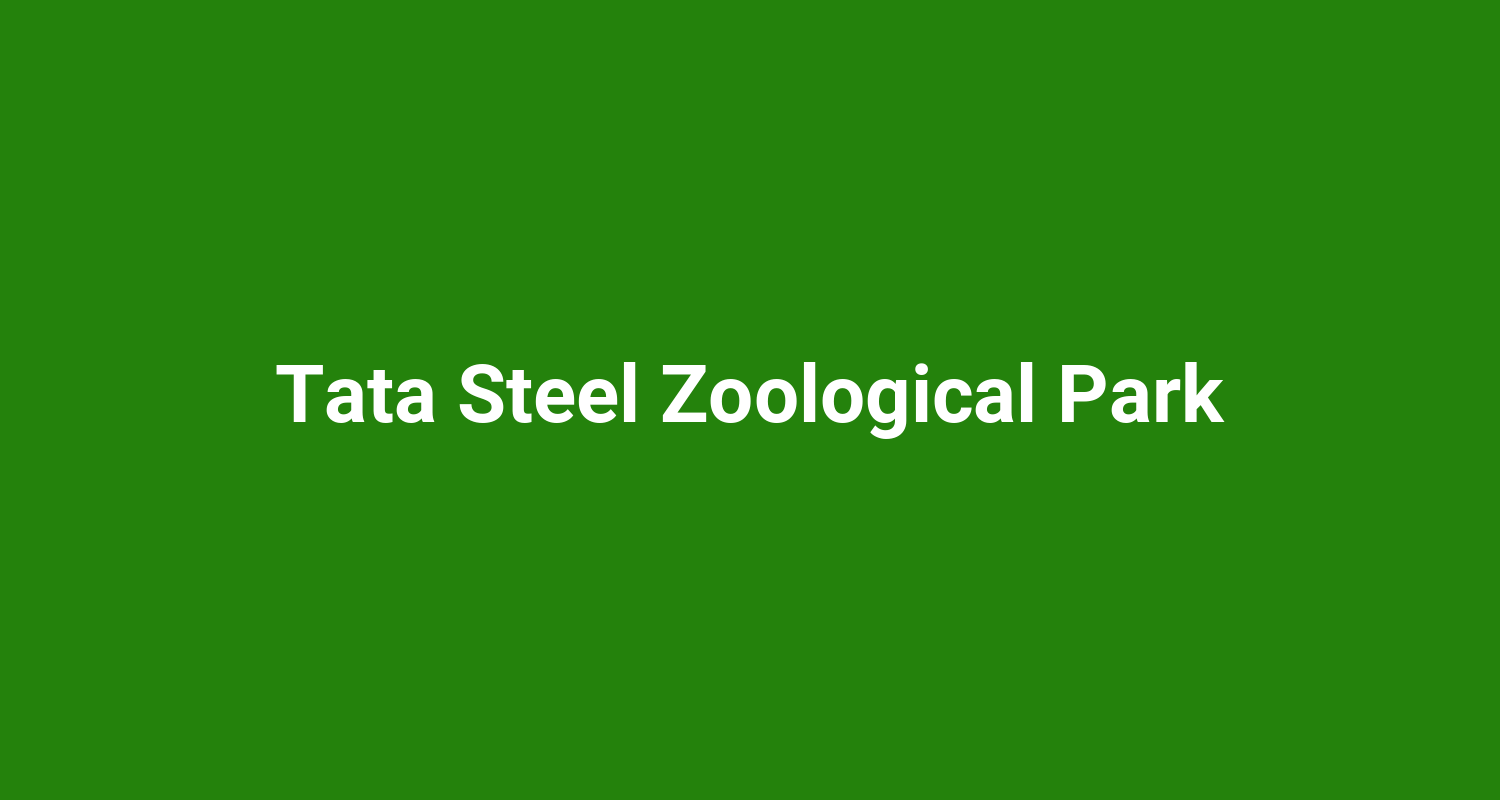 Tata Steel Zoological Park