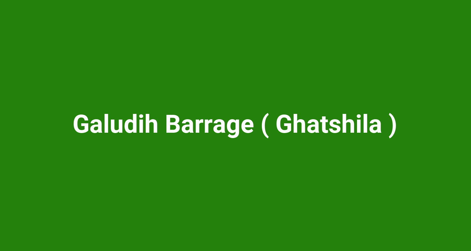 Galudih Barrage ( Ghatshila )