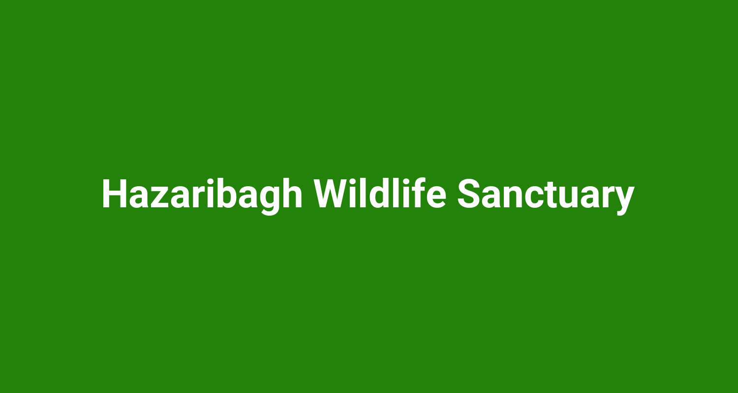 Hazaribagh Wildlife Sanctuary