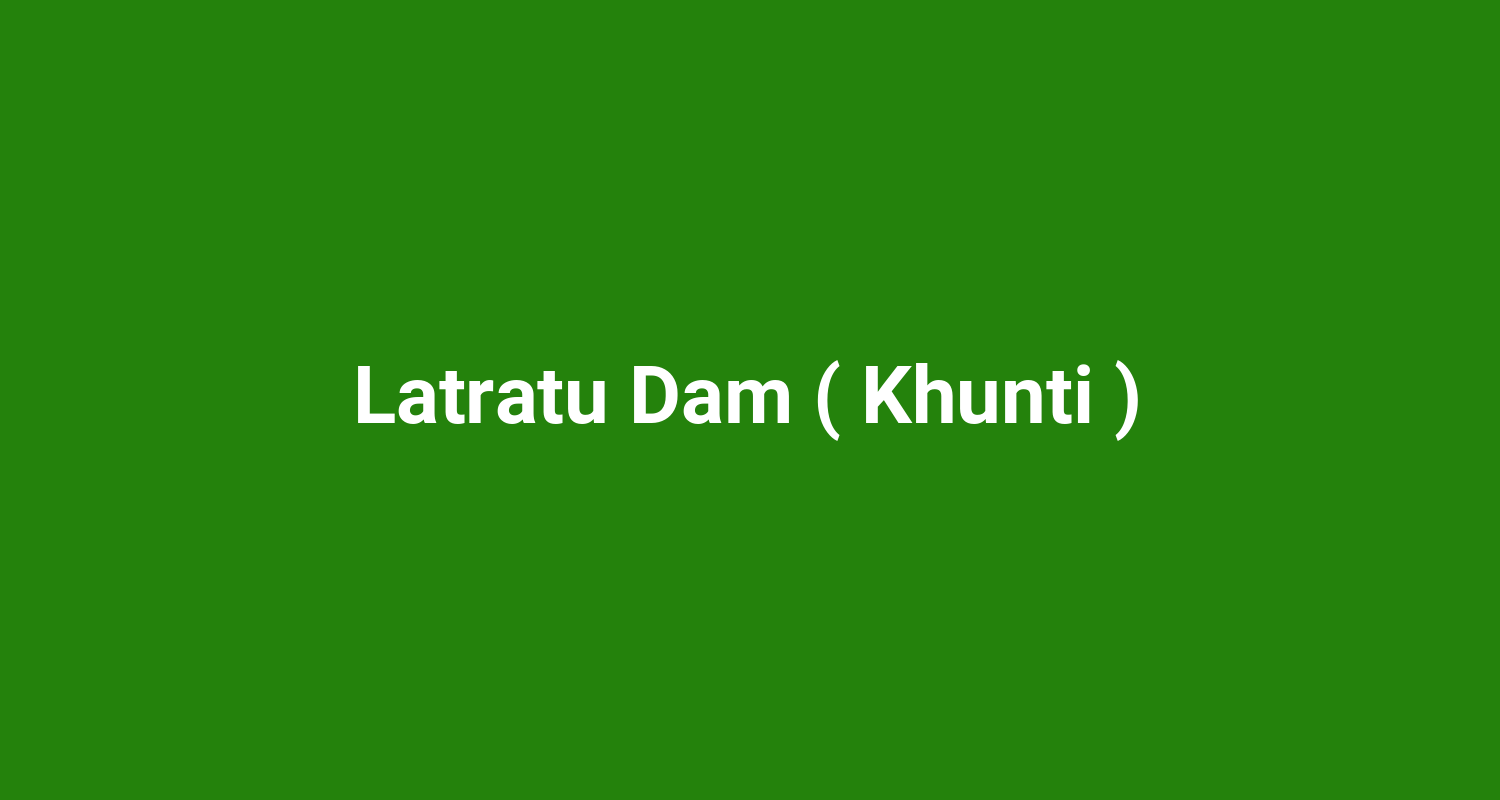Latratu Dam ( Khunti )