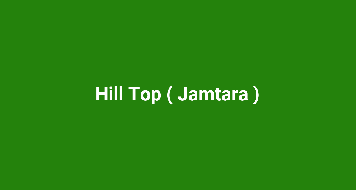 Hill Top ( Jamtara )