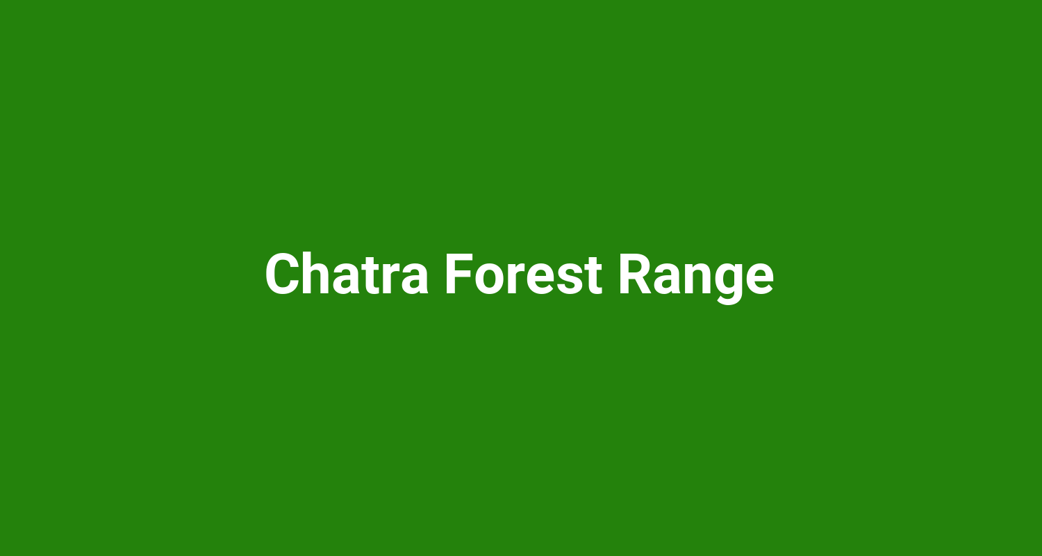 Chatra Forest Range