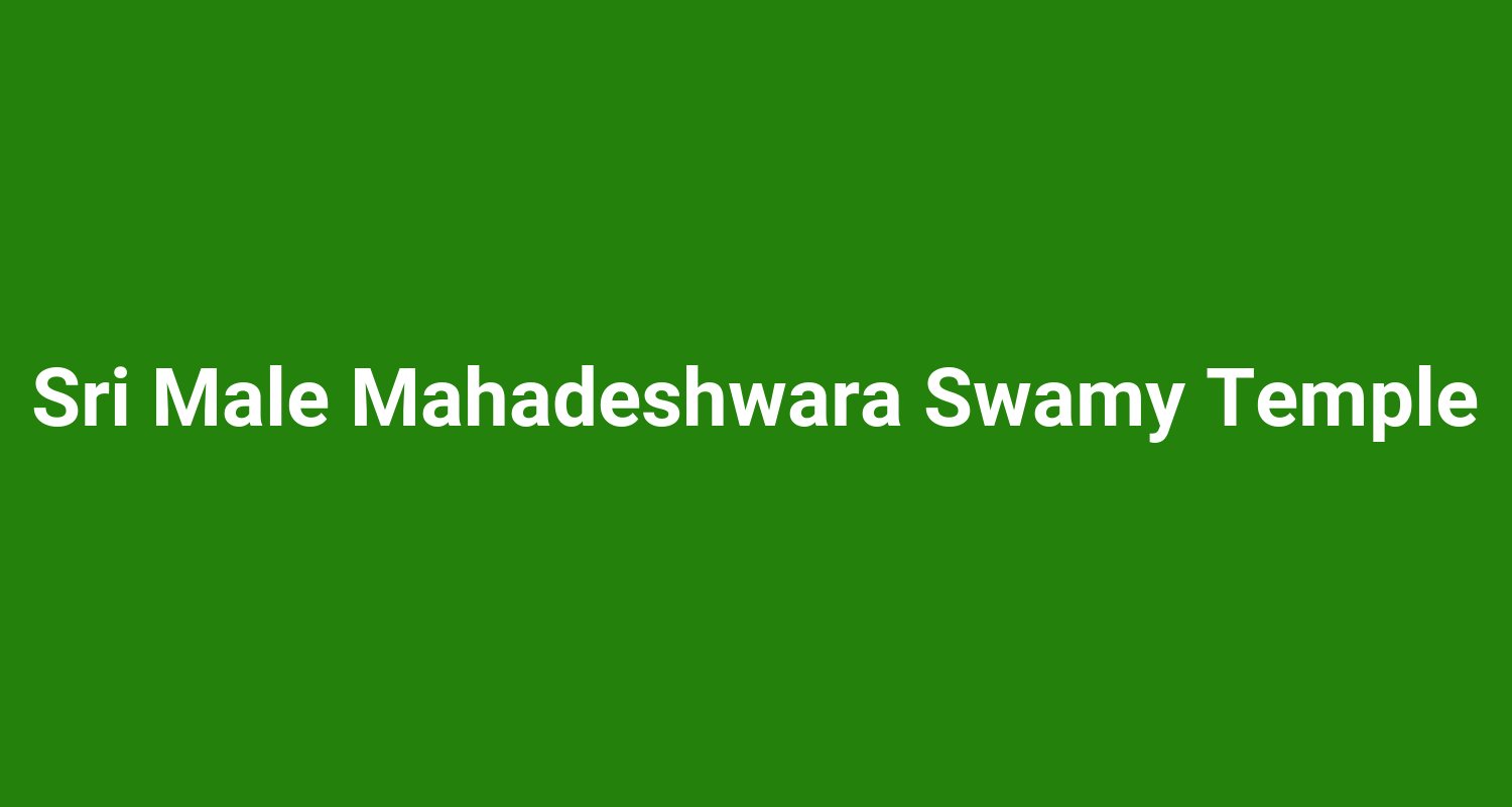 Sri Male Mahadeshwara Swamy Temple