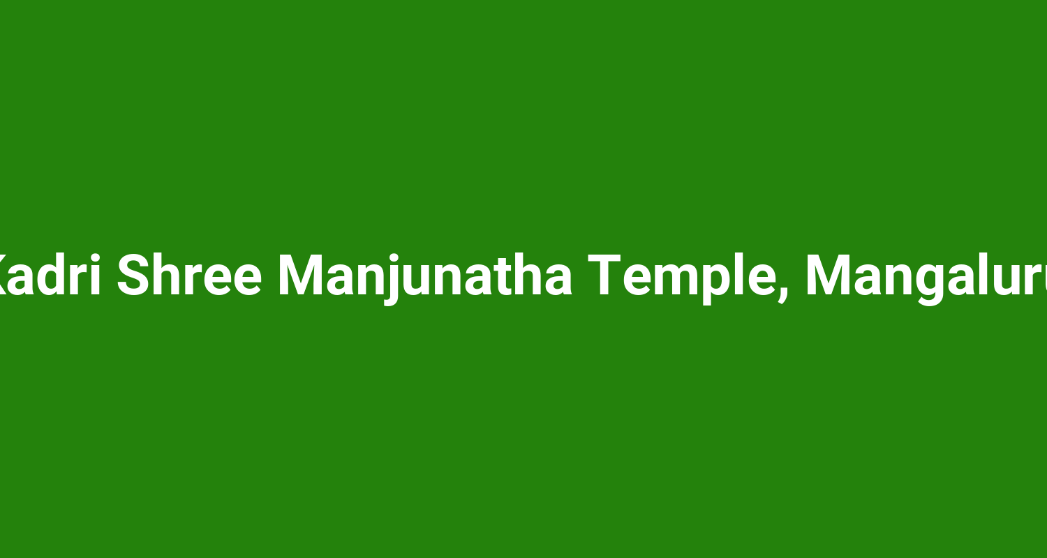 Kadri Shree Manjunatha Temple, Mangaluru