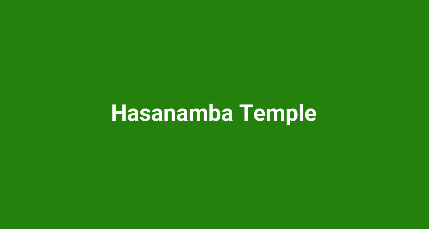 Hasanamba Temple