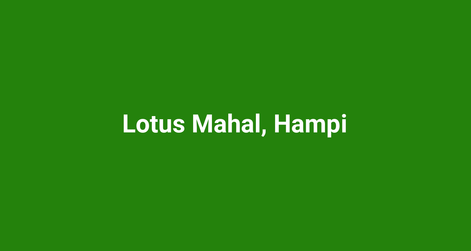 Lotus Mahal, Hampi