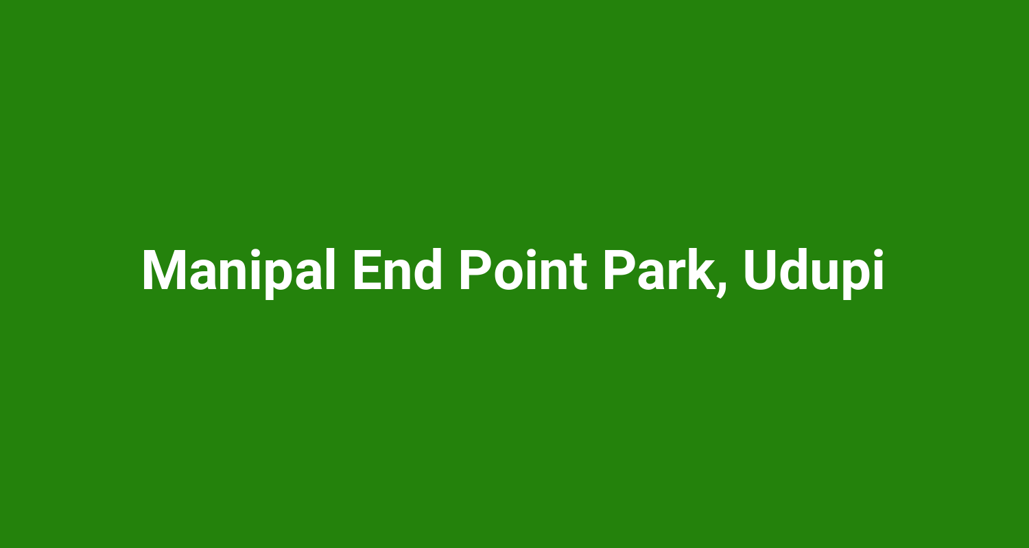 Manipal End Point Park, Udupi