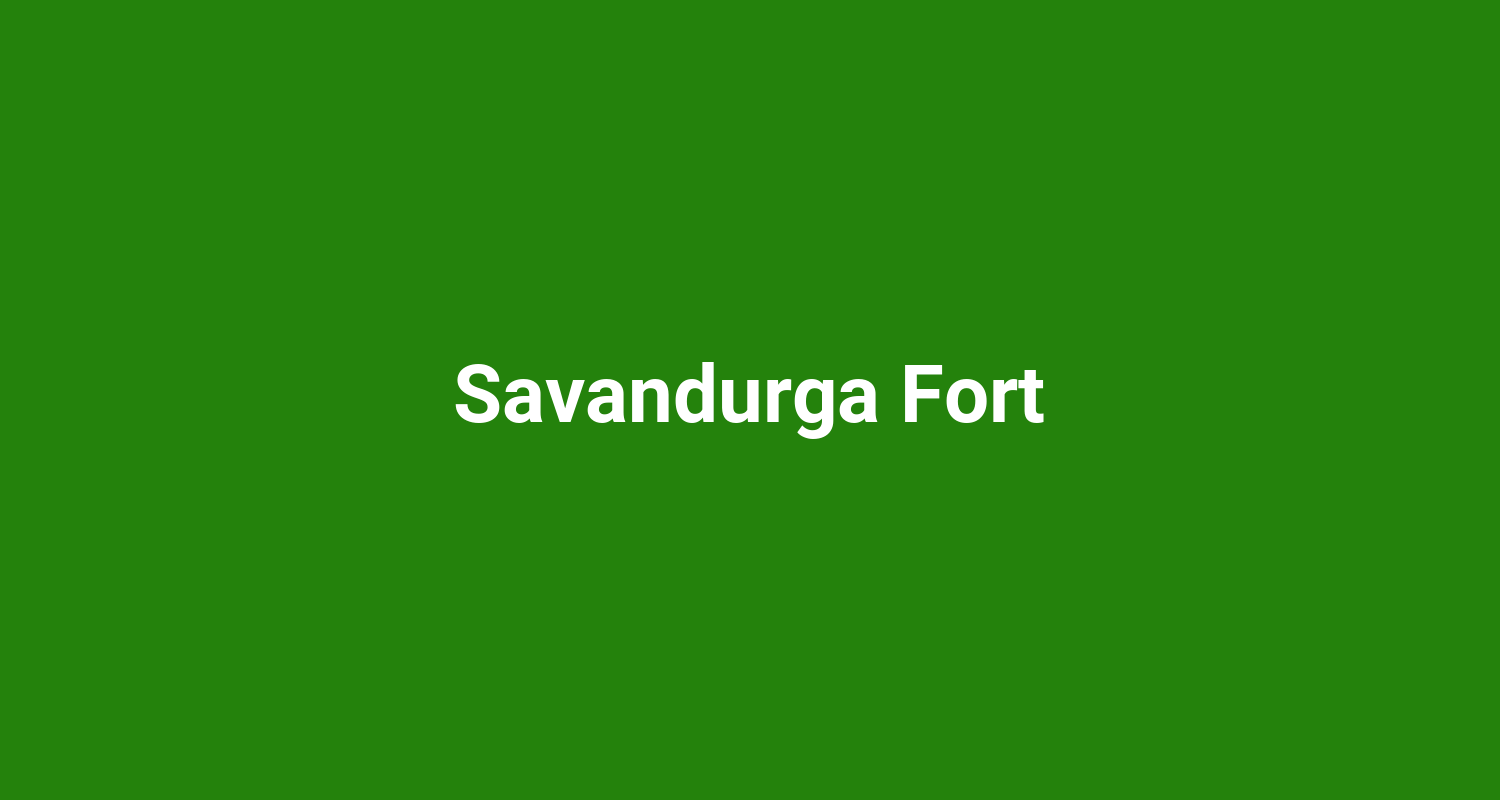 Savandurga Fort