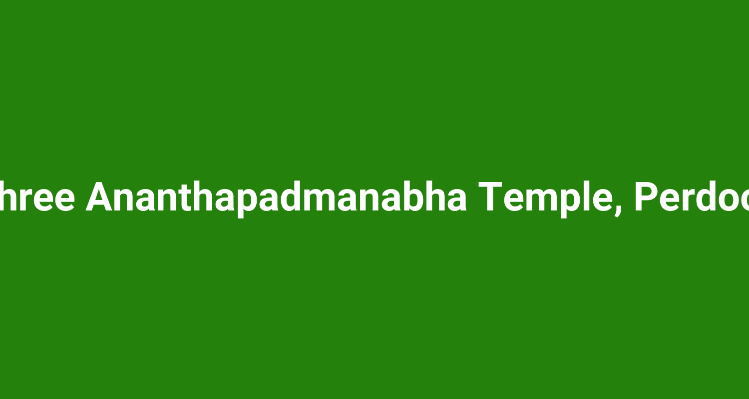 Shree Ananthapadmanabha Temple, Perdoor