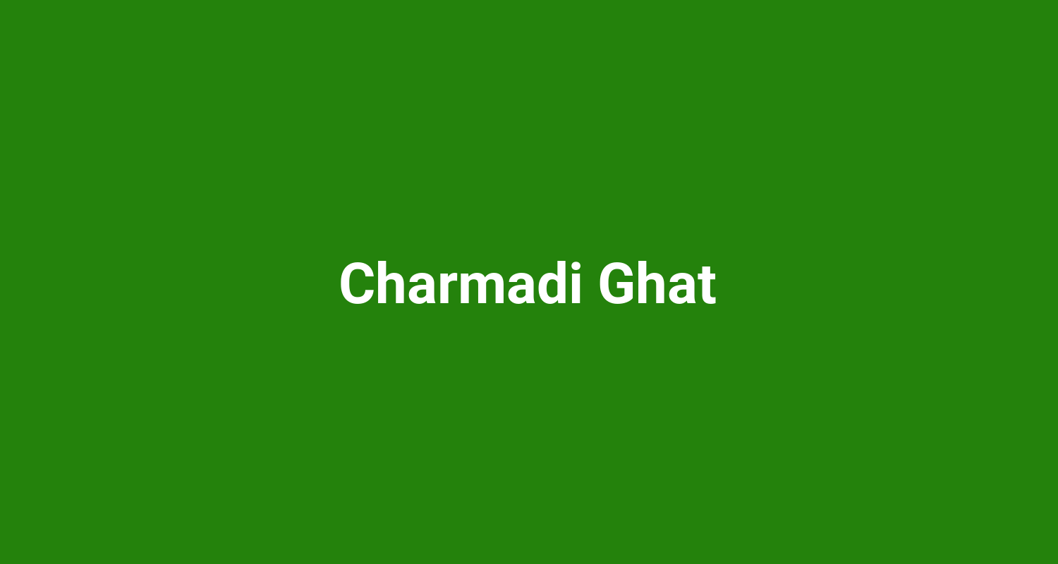 Charmadi Ghat