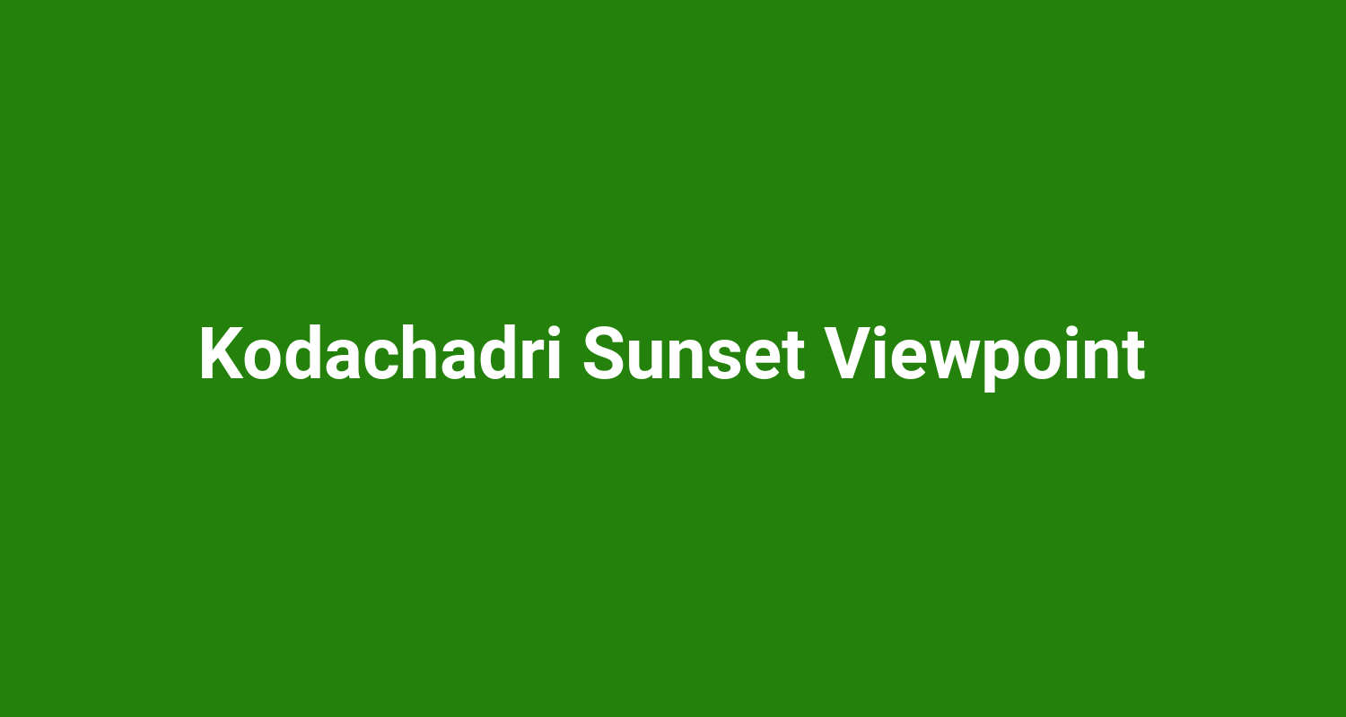 Kodachadri Sunset Viewpoint