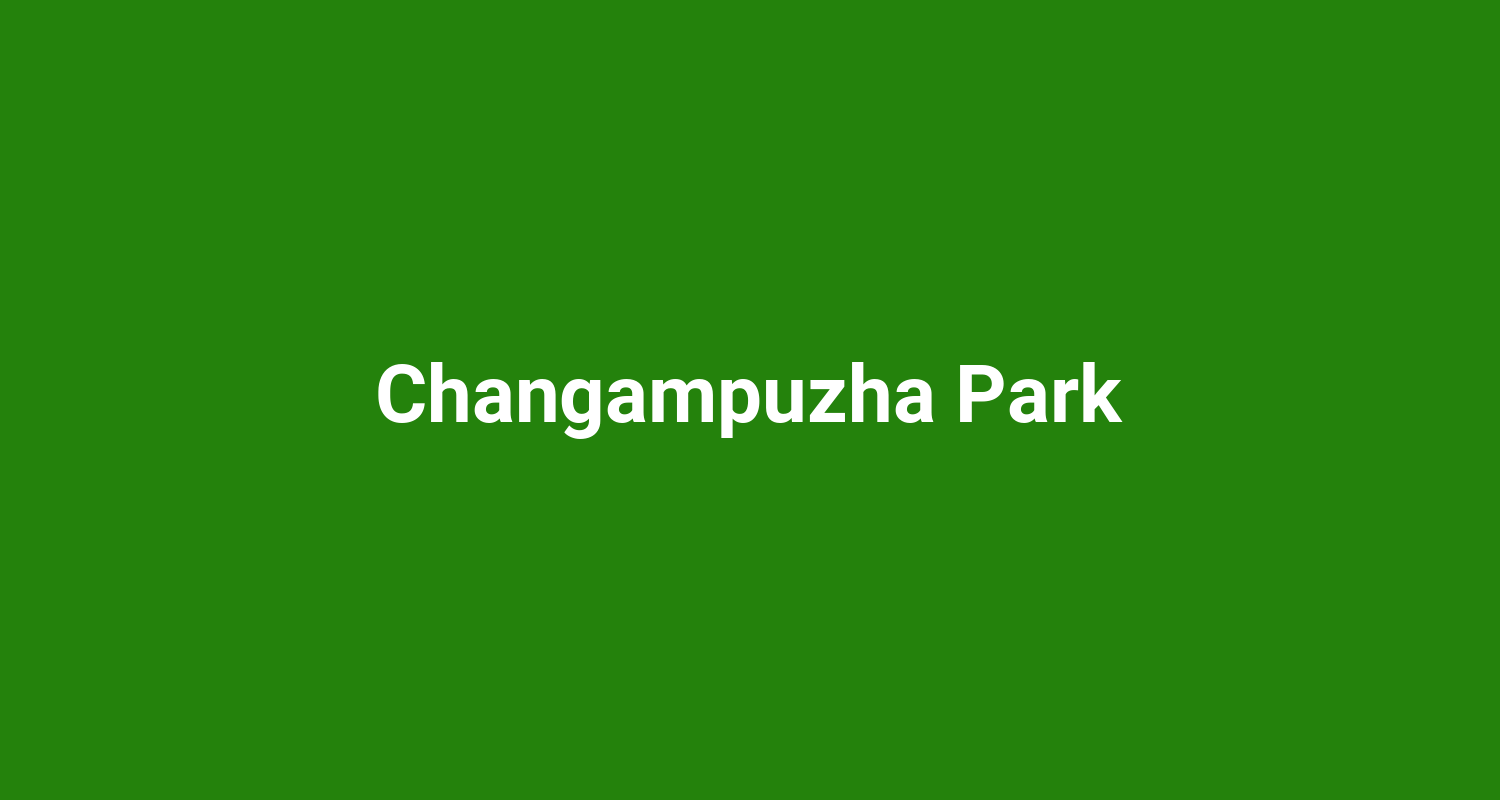 Changampuzha Park