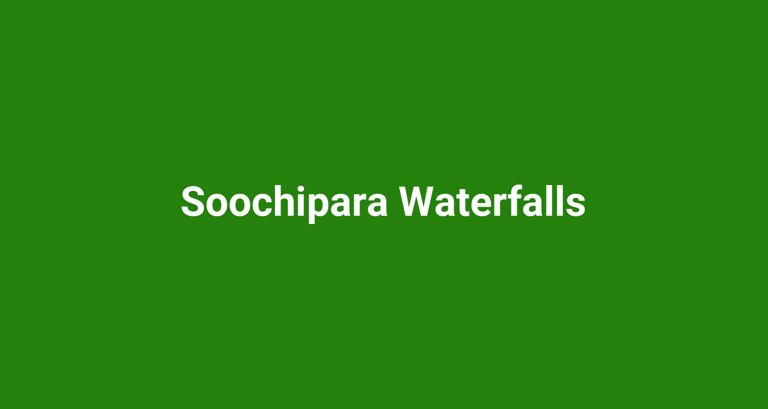 Soochipara Waterfalls