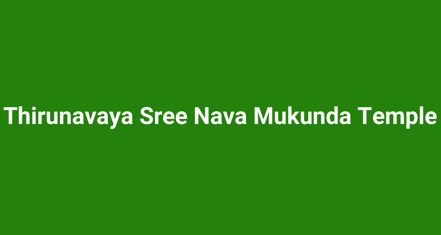 Thirunavaya Sree Nava Mukunda Temple