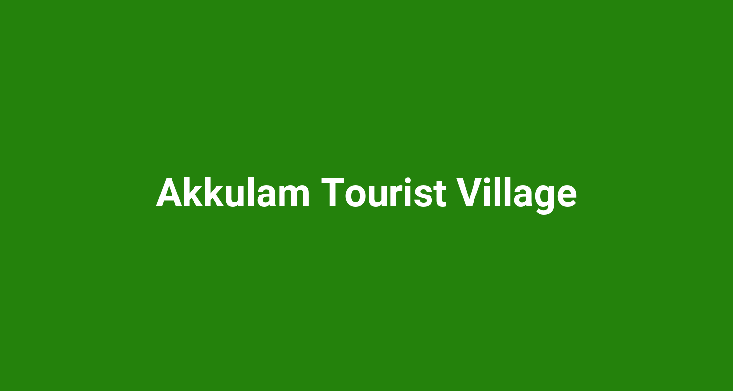 Akkulam Tourist Village