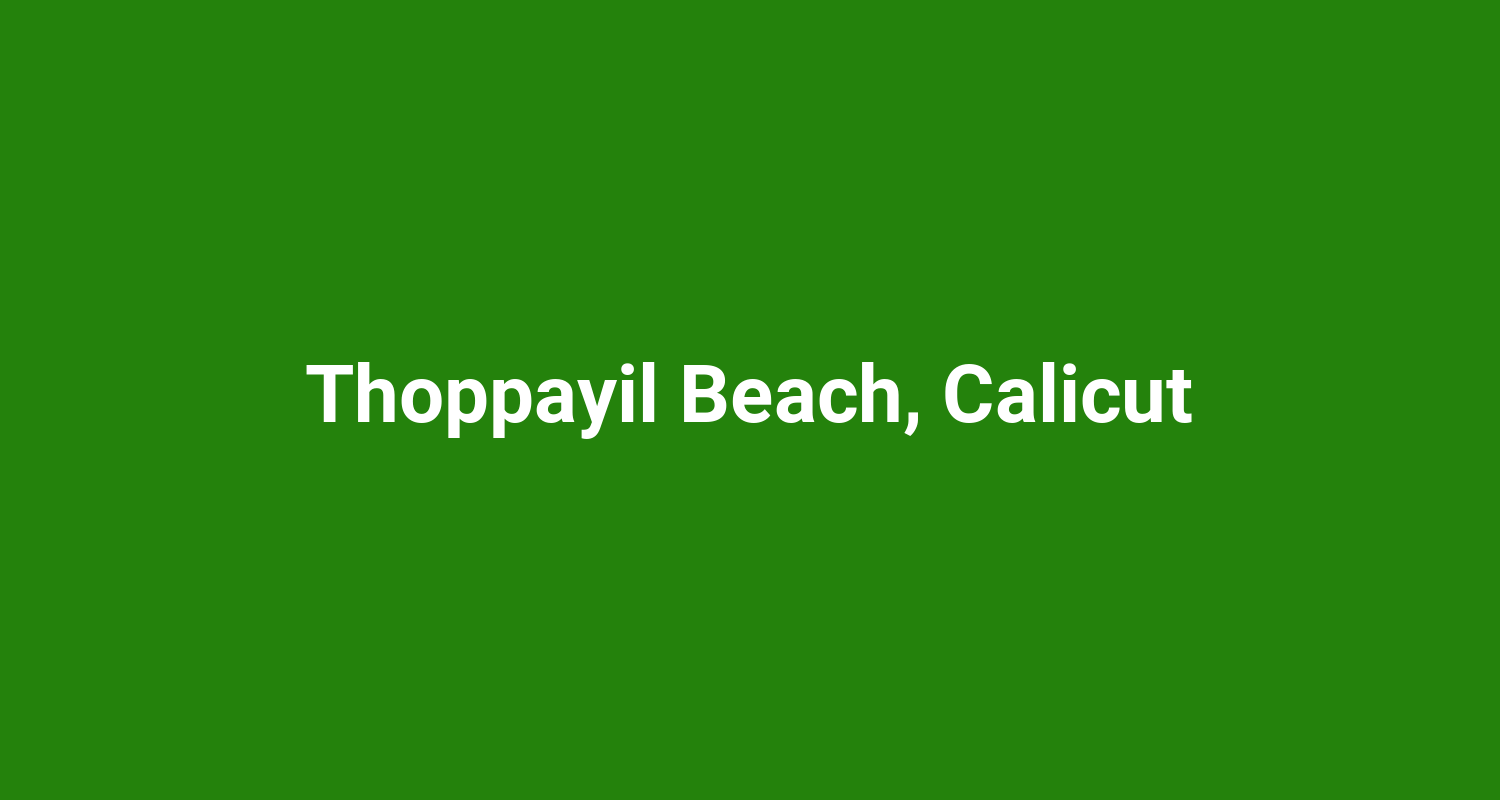 Thoppayil Beach, Calicut