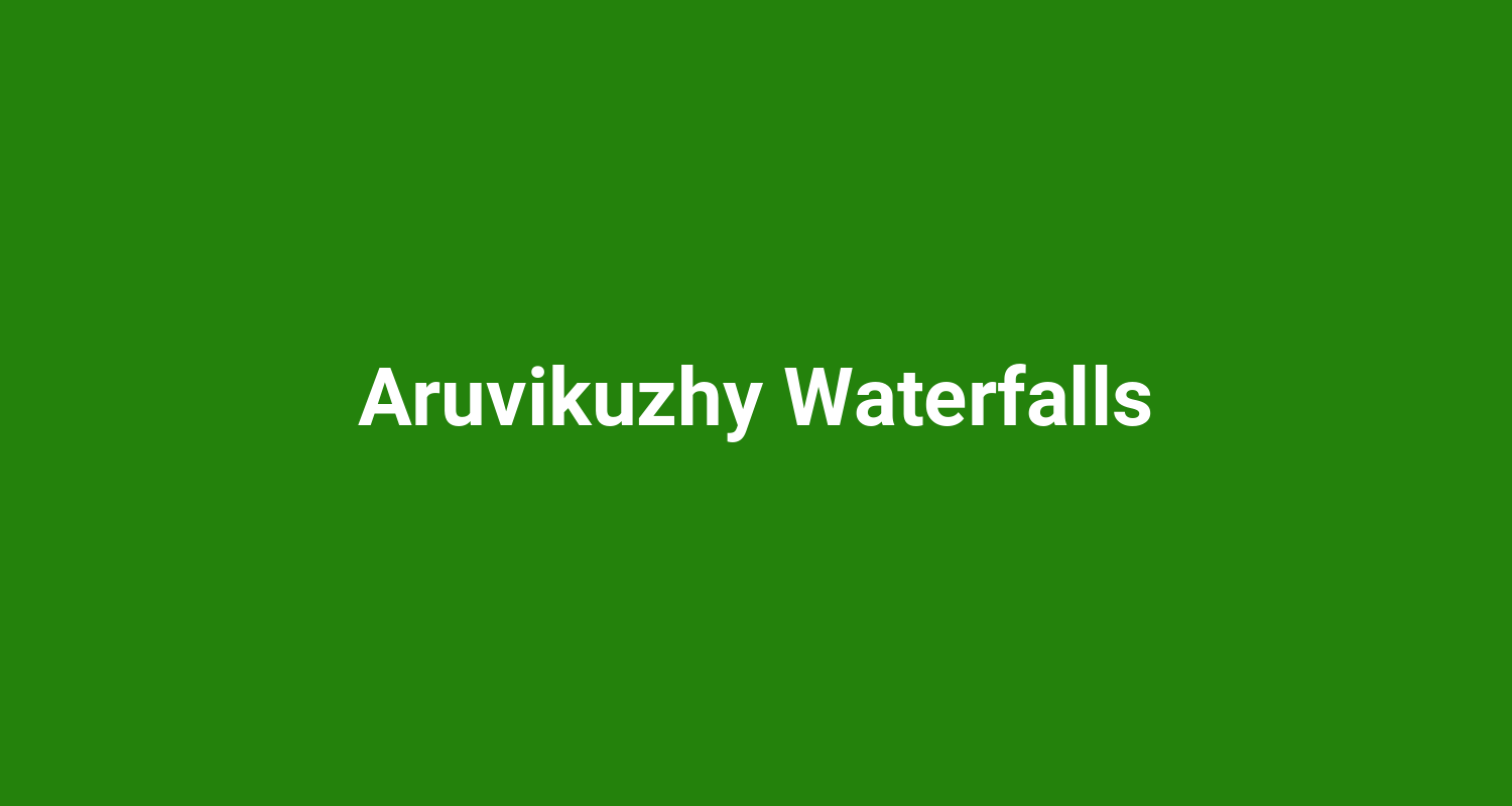 Aruvikuzhy Waterfalls