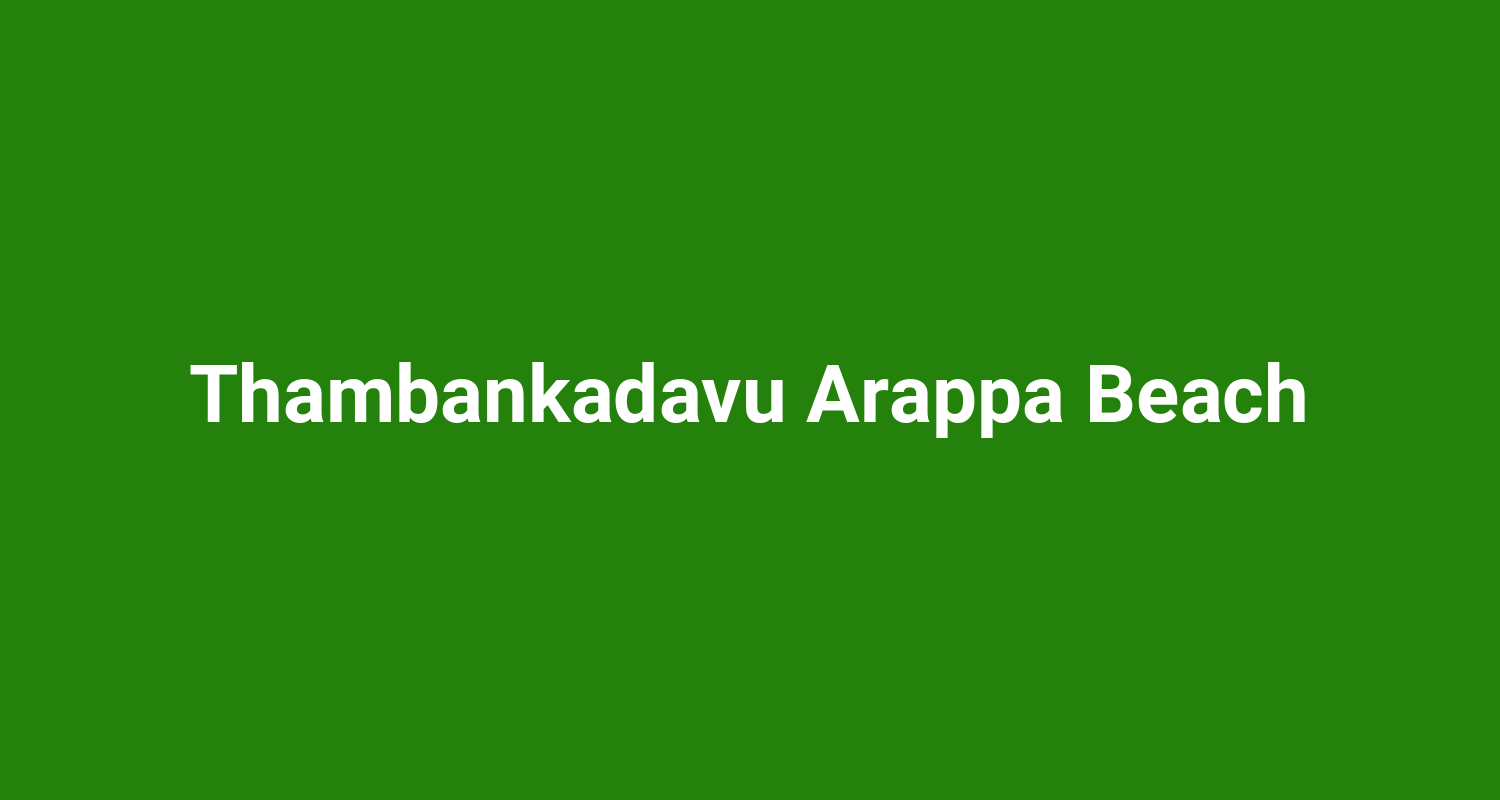 Thambankadavu Arappa Beach