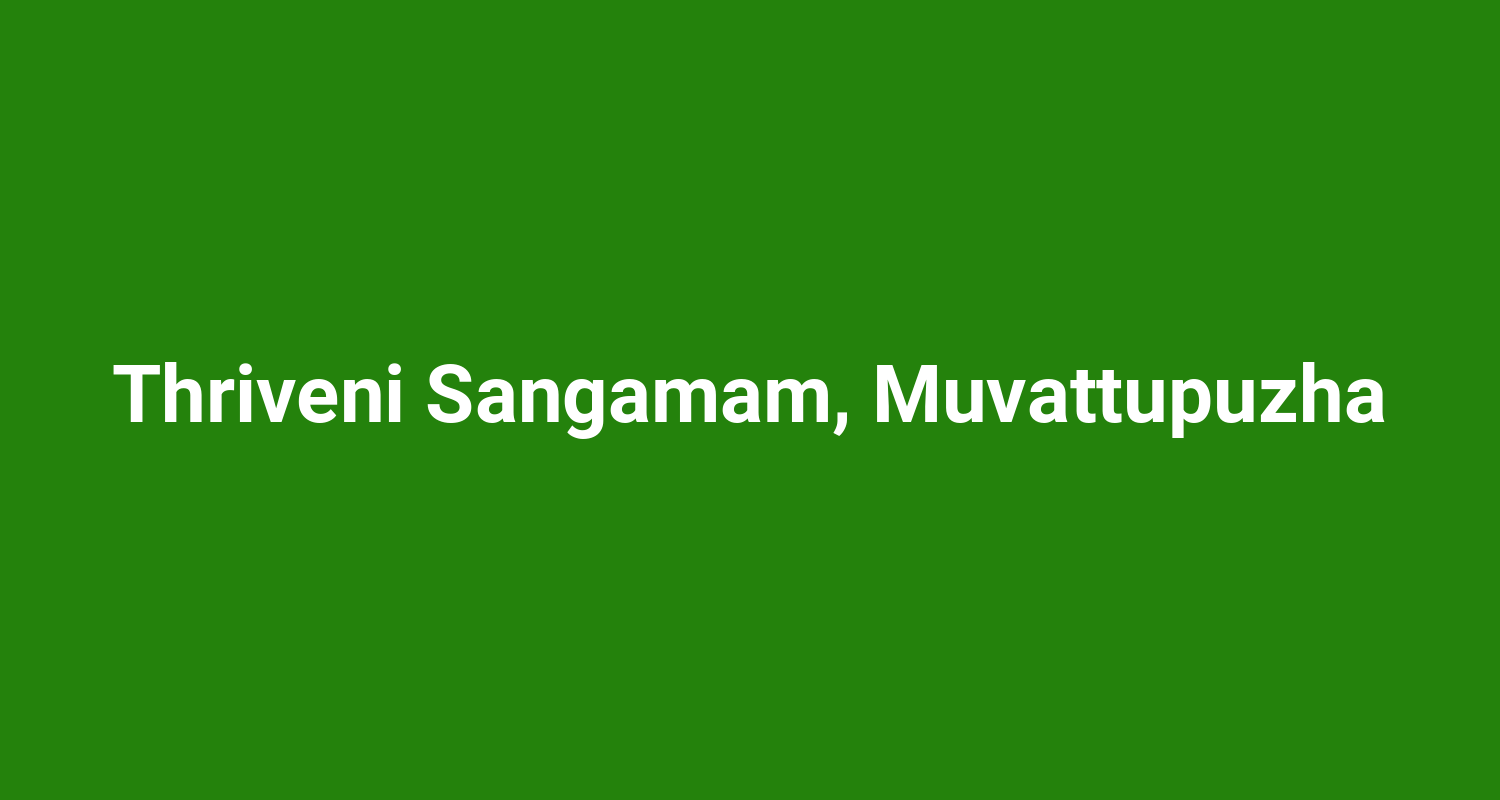 Thriveni Sangamam, Muvattupuzha