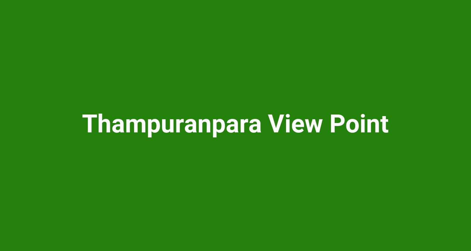 Thampuranpara View Point
