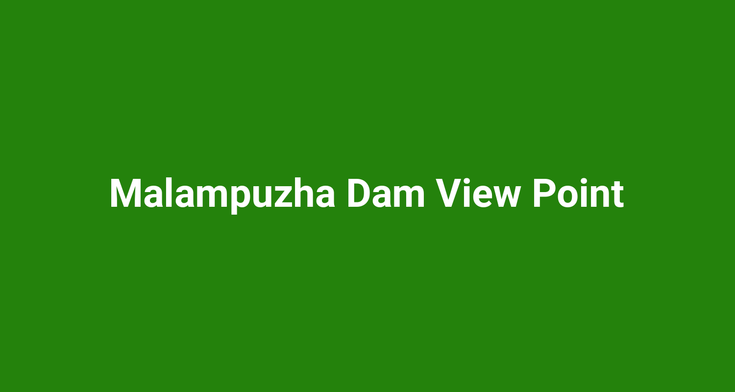 Malampuzha Dam View Point
