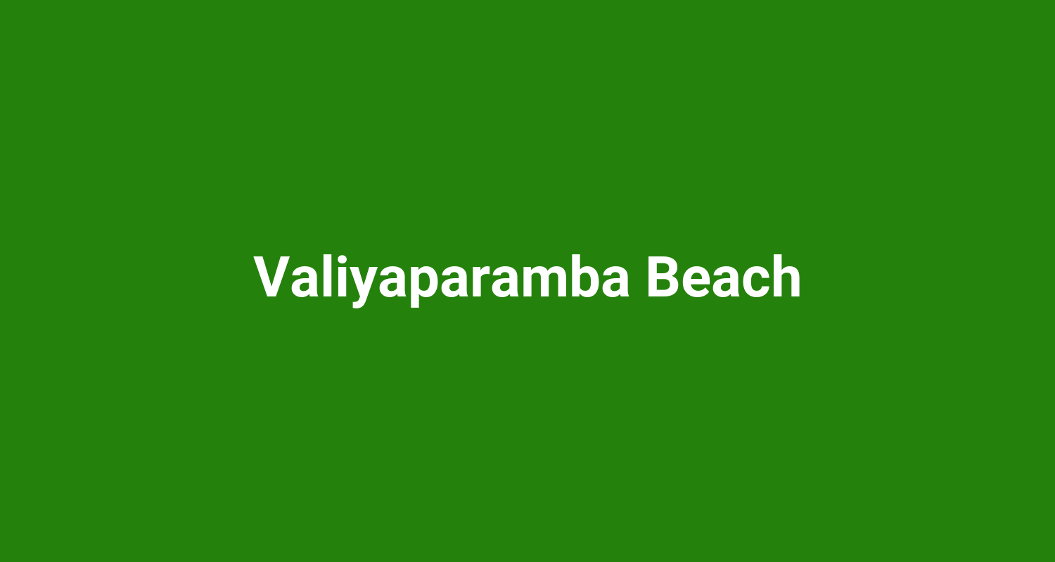 Valiyaparamba Beach