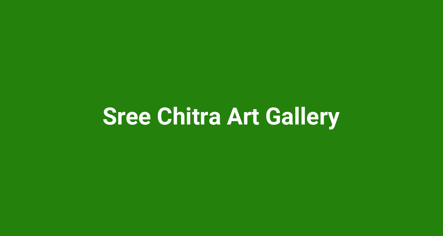 Sree Chitra Art Gallery