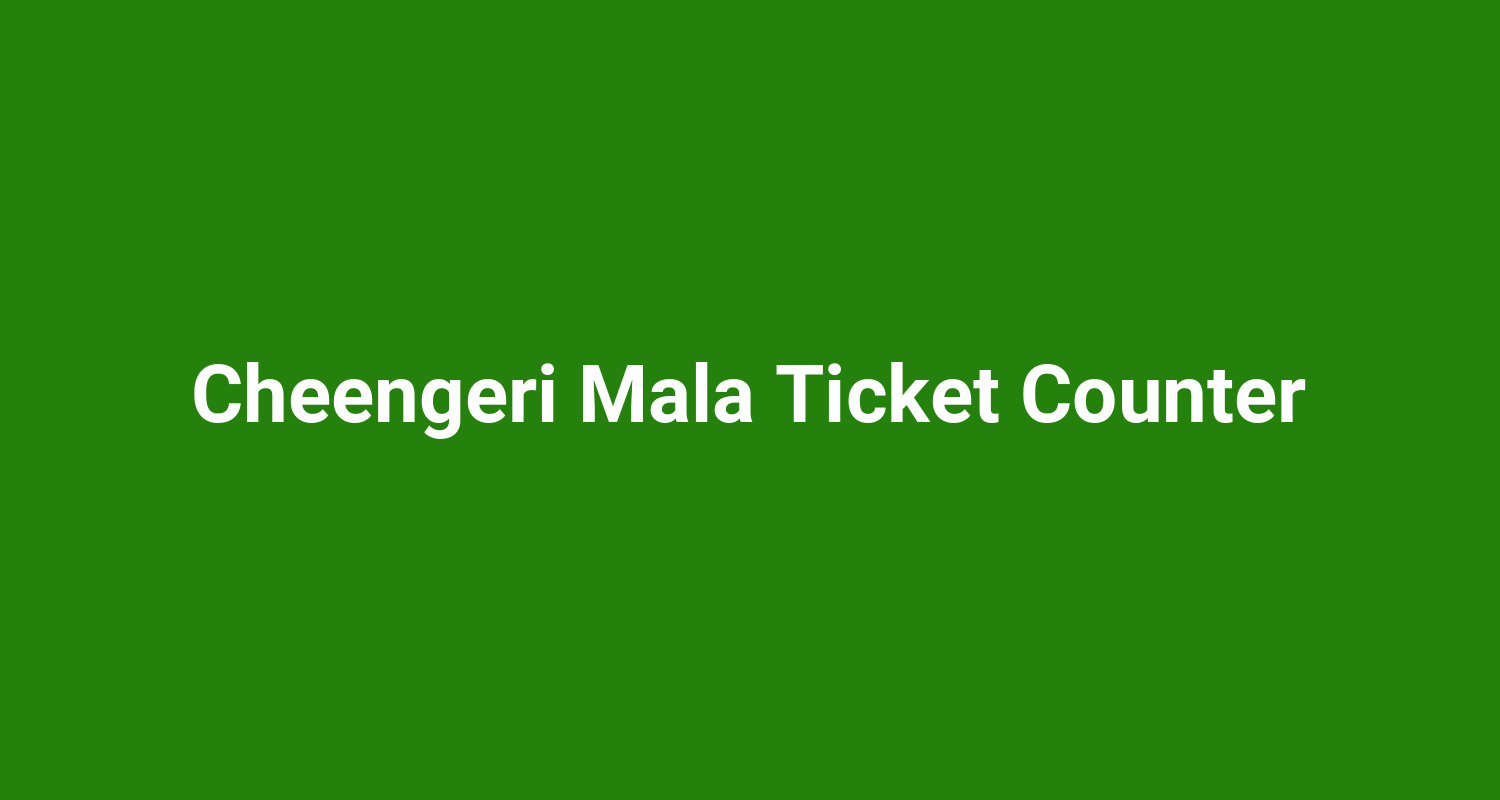 Cheengeri Mala Ticket Counter