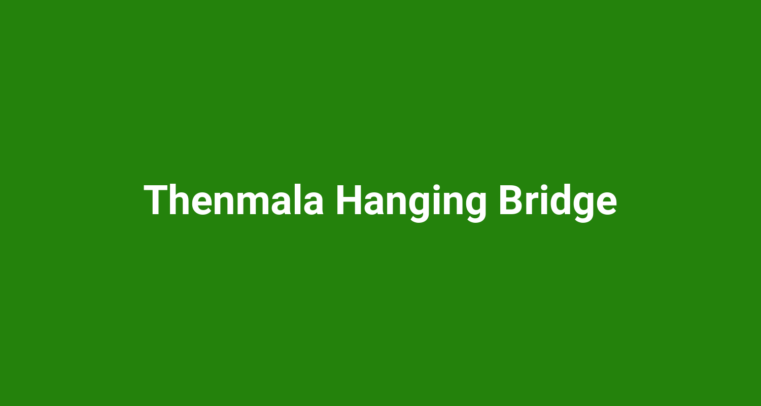 Thenmala Hanging Bridge