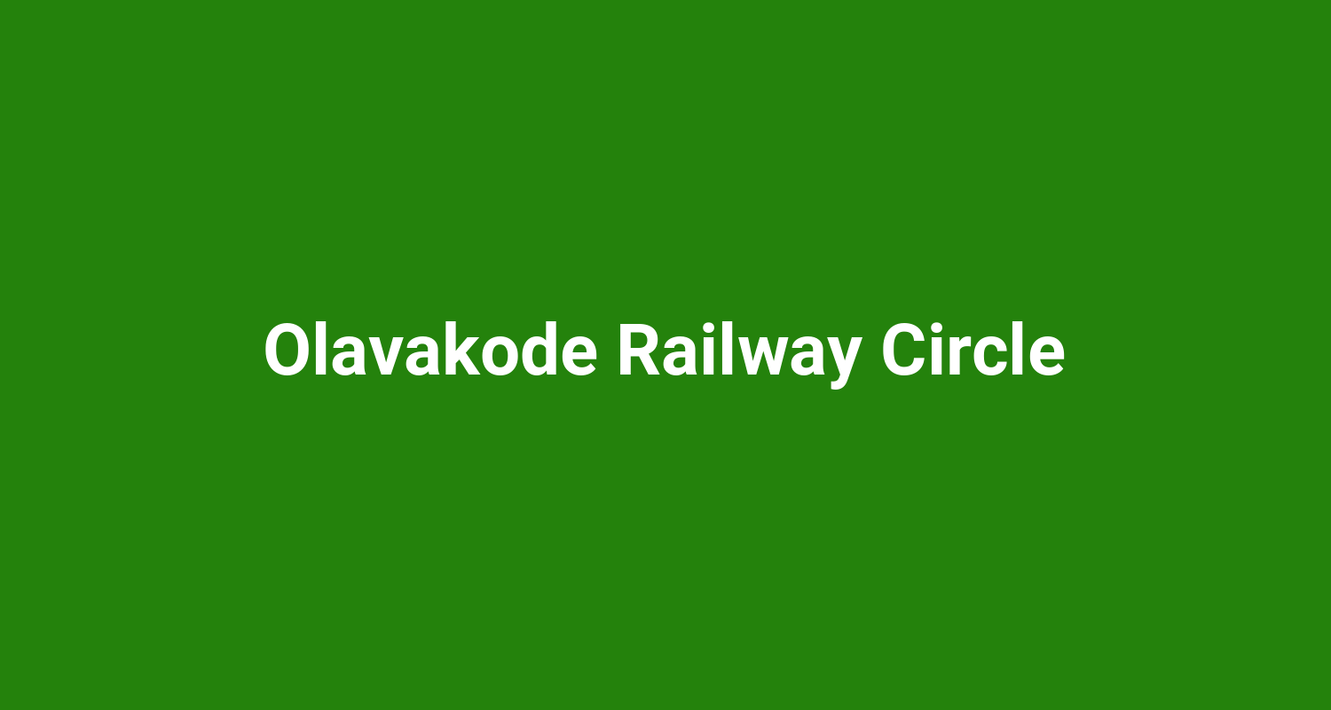 Olavakode Railway Circle
