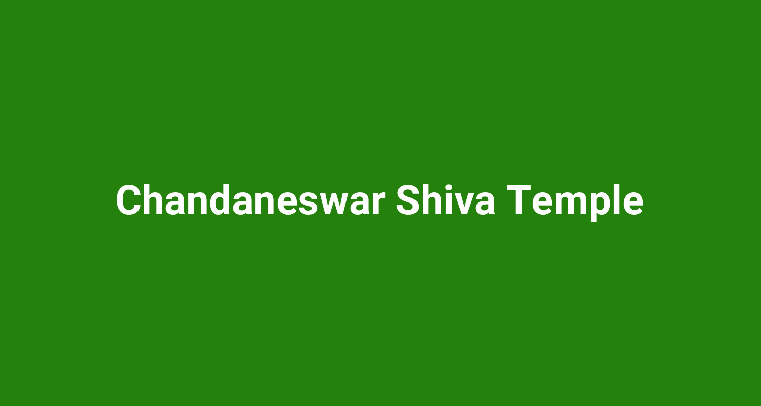 Chandaneswar Shiva Temple