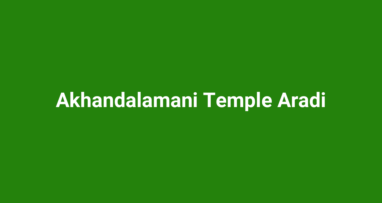 Akhandalamani Temple Aradi