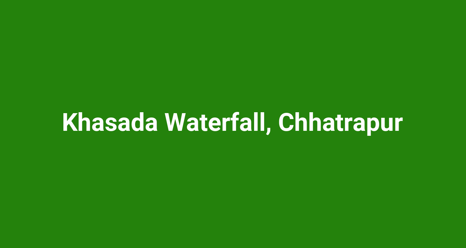 Khasada Waterfall, Chhatrapur