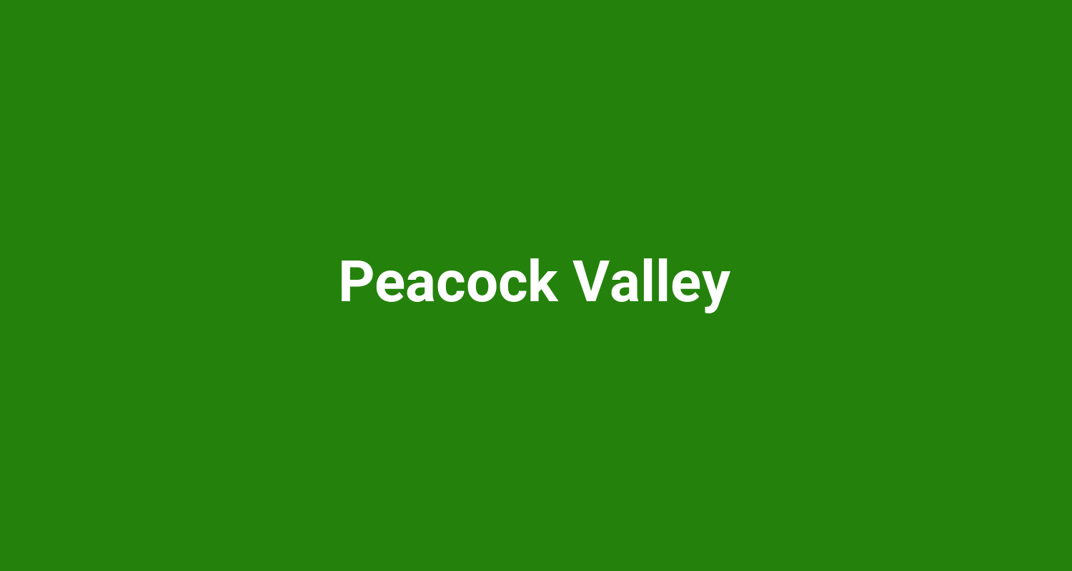 Peacock Valley
