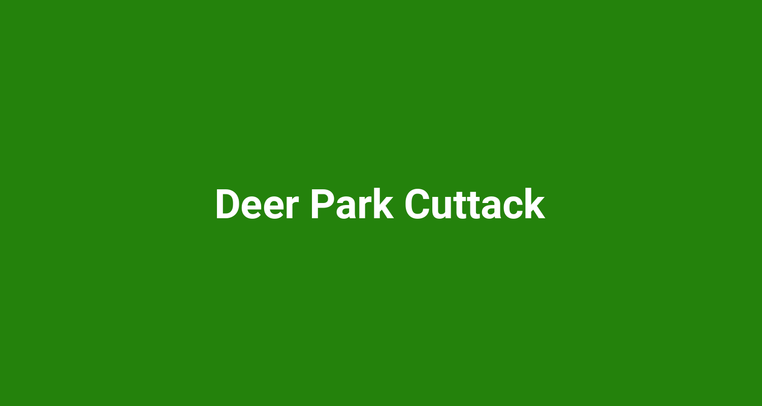 Deer Park Cuttack