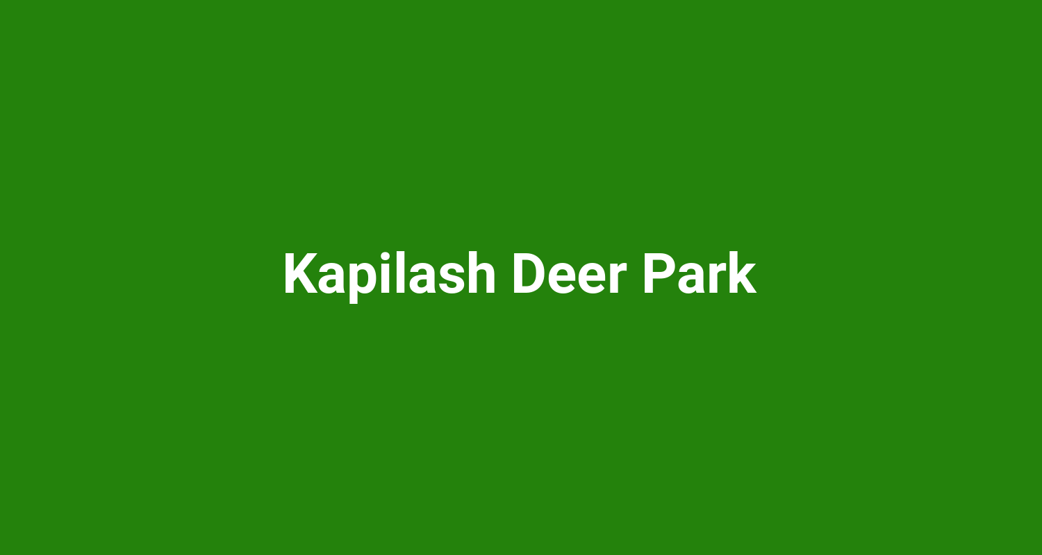 Kapilash Deer Park