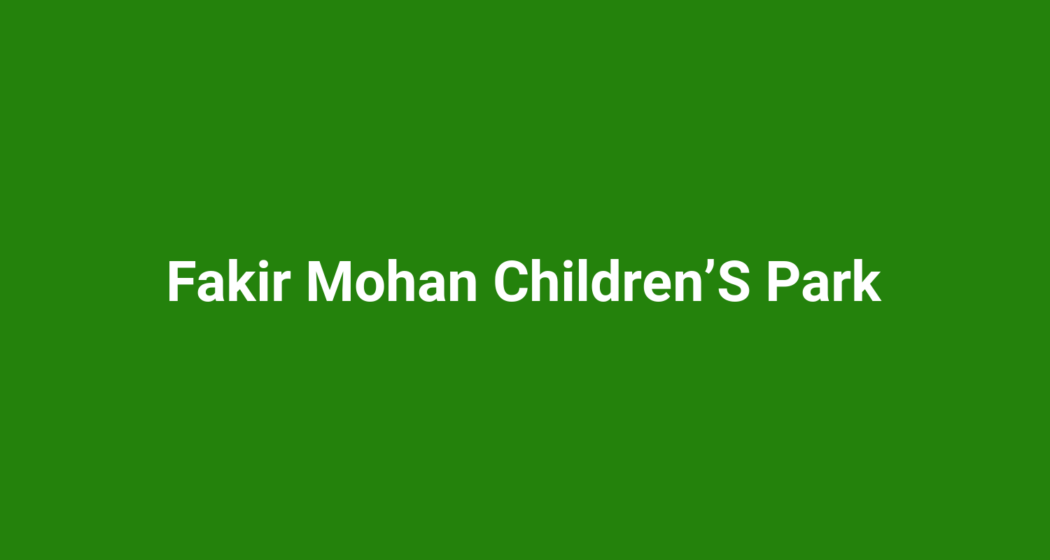 Fakir Mohan Children’S Park