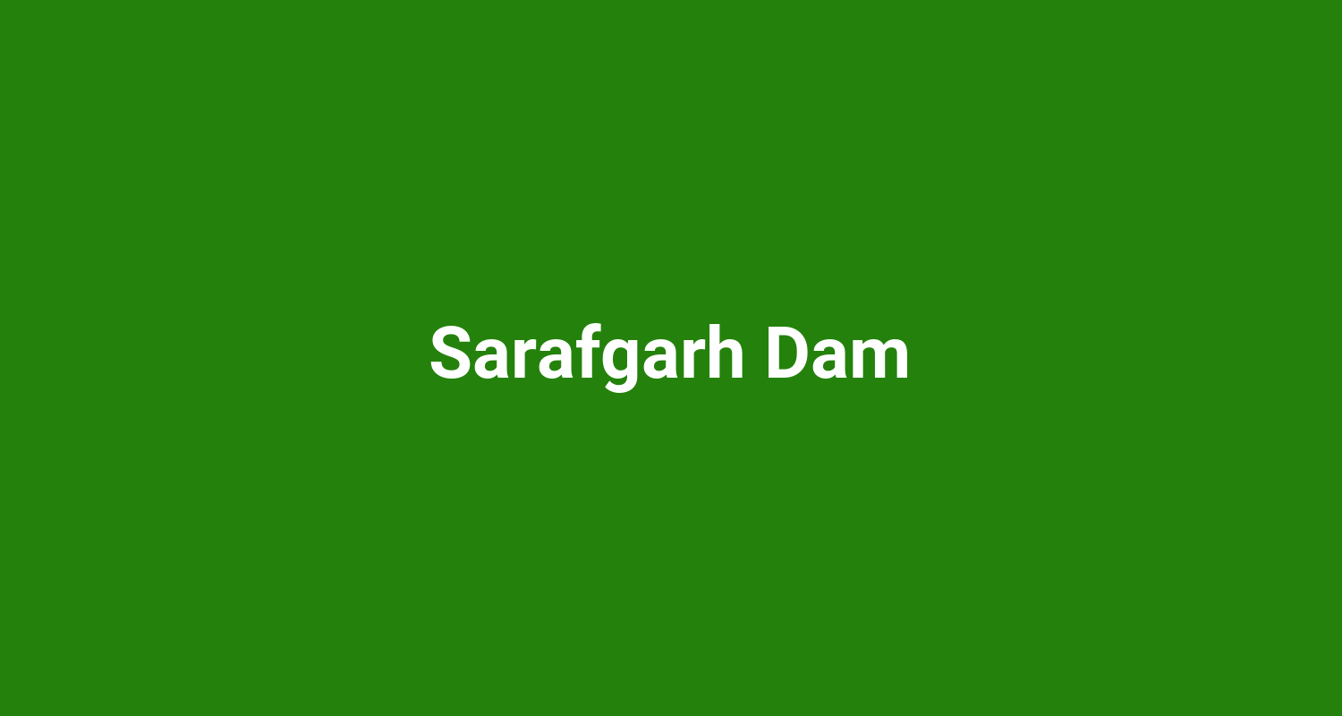 Sarafgarh Dam