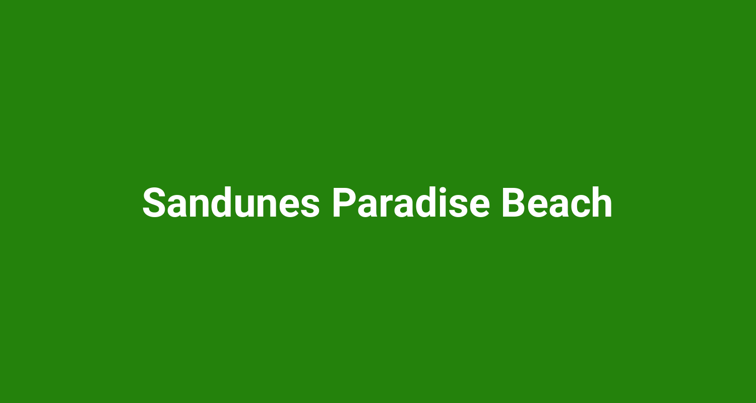 Sandunes Paradise Beach