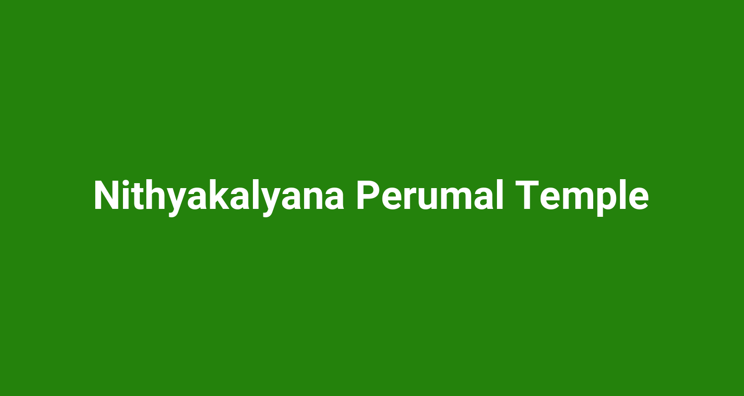 Nithyakalyana Perumal Temple