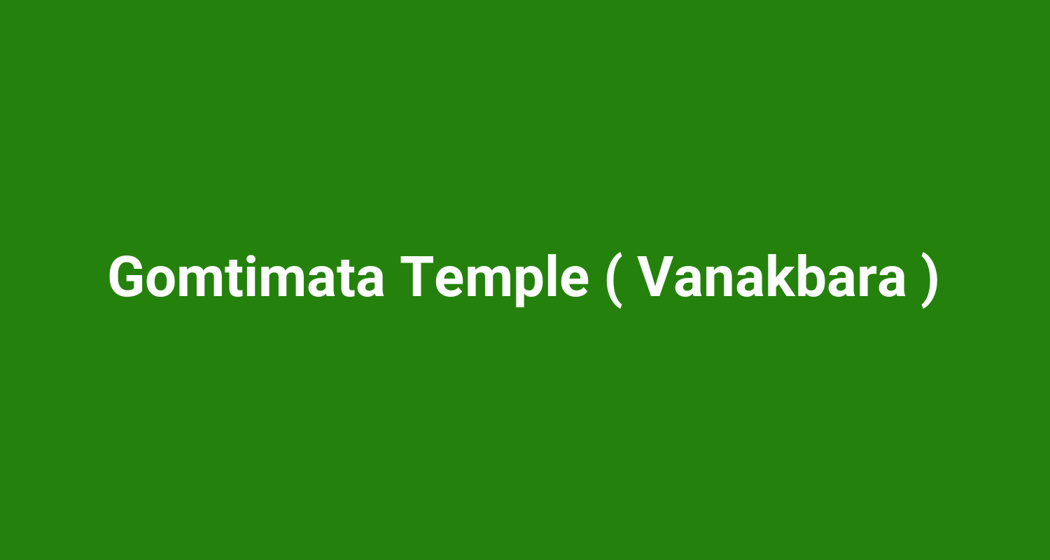 Gomtimata Temple ( Vanakbara )